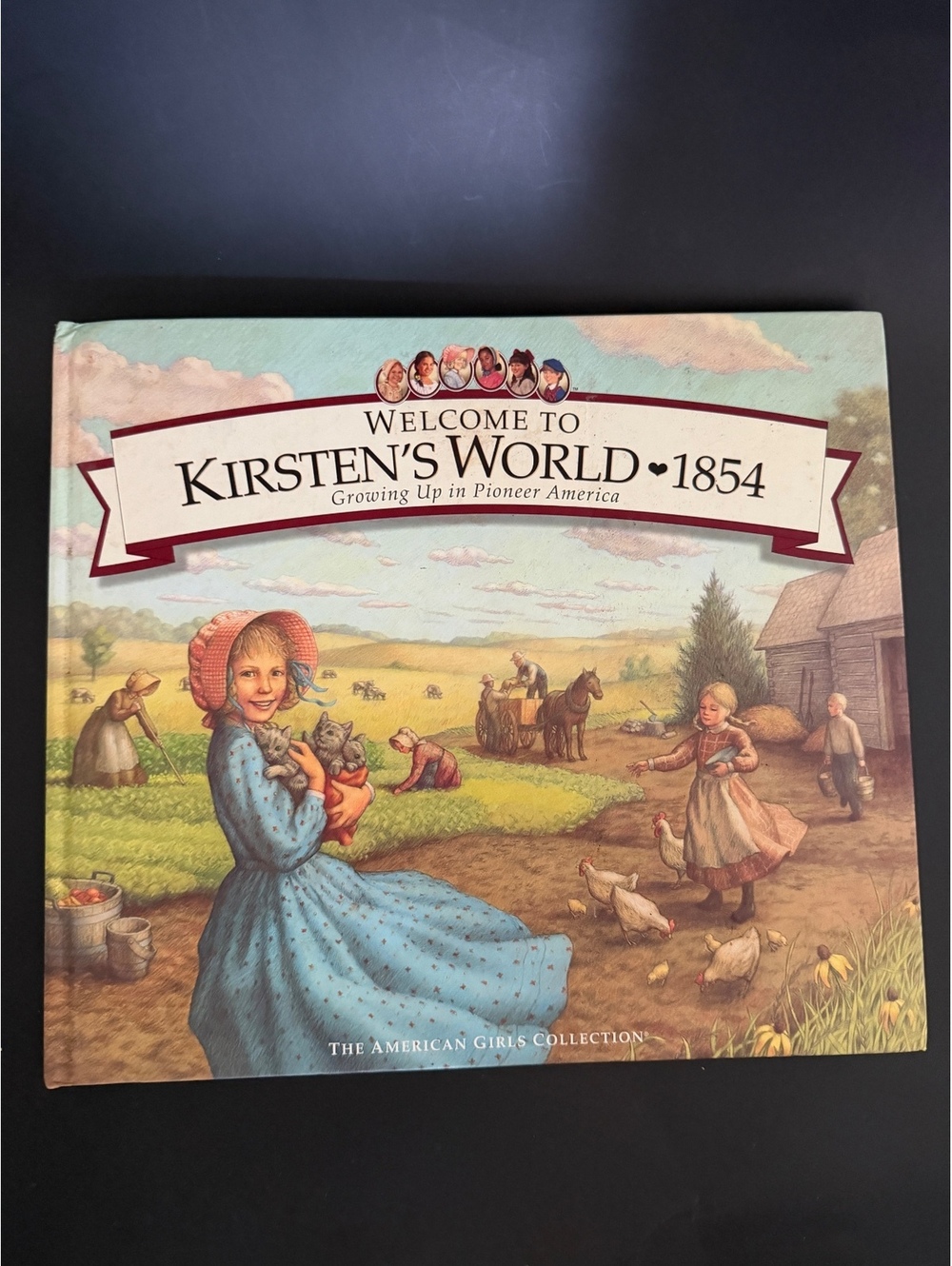 Welcome to Kirsten's World 1854 Growing Up in Pioneer America The American Girl